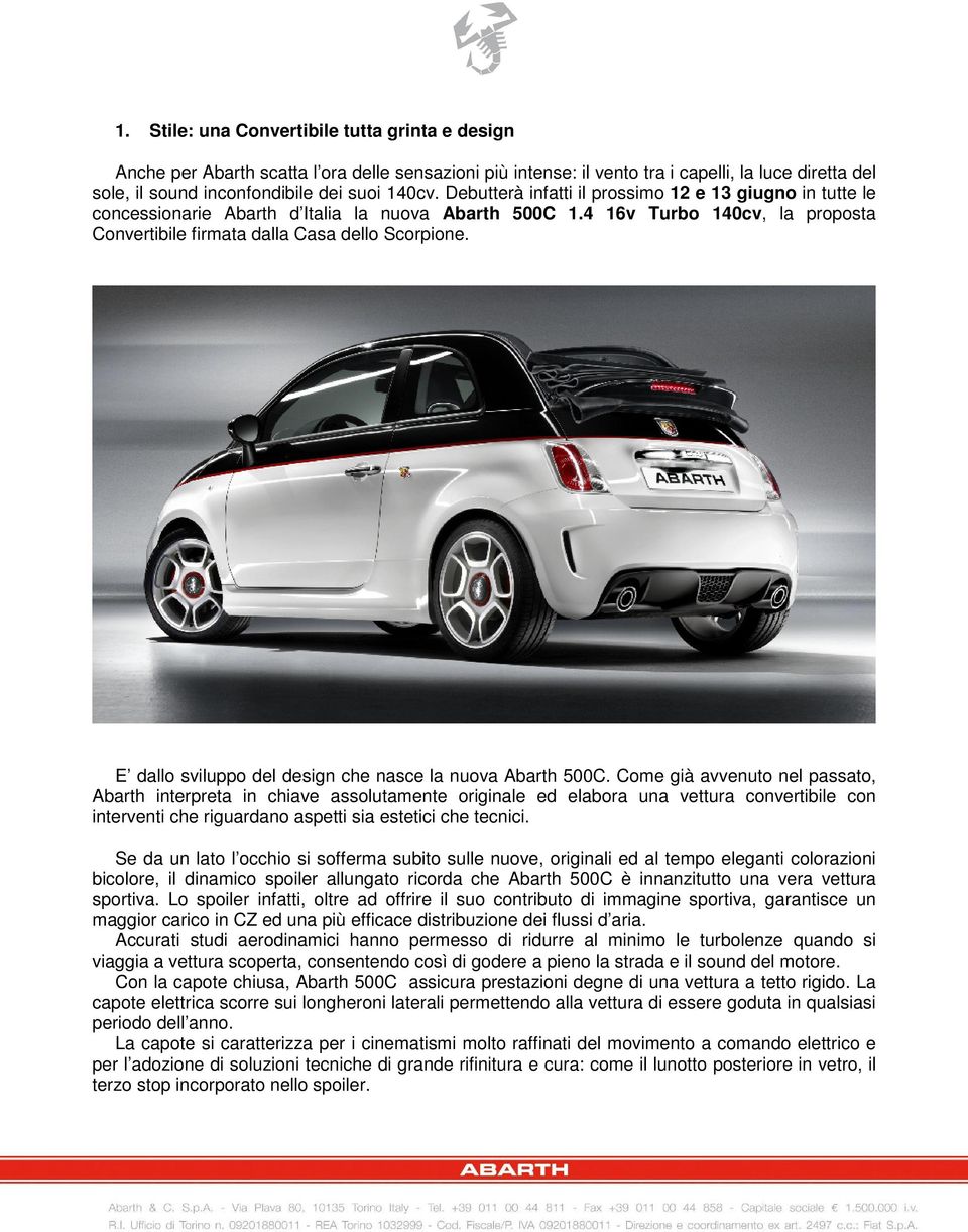 E dallo sviluppo del design che nasce la nuova Abarth 500C.