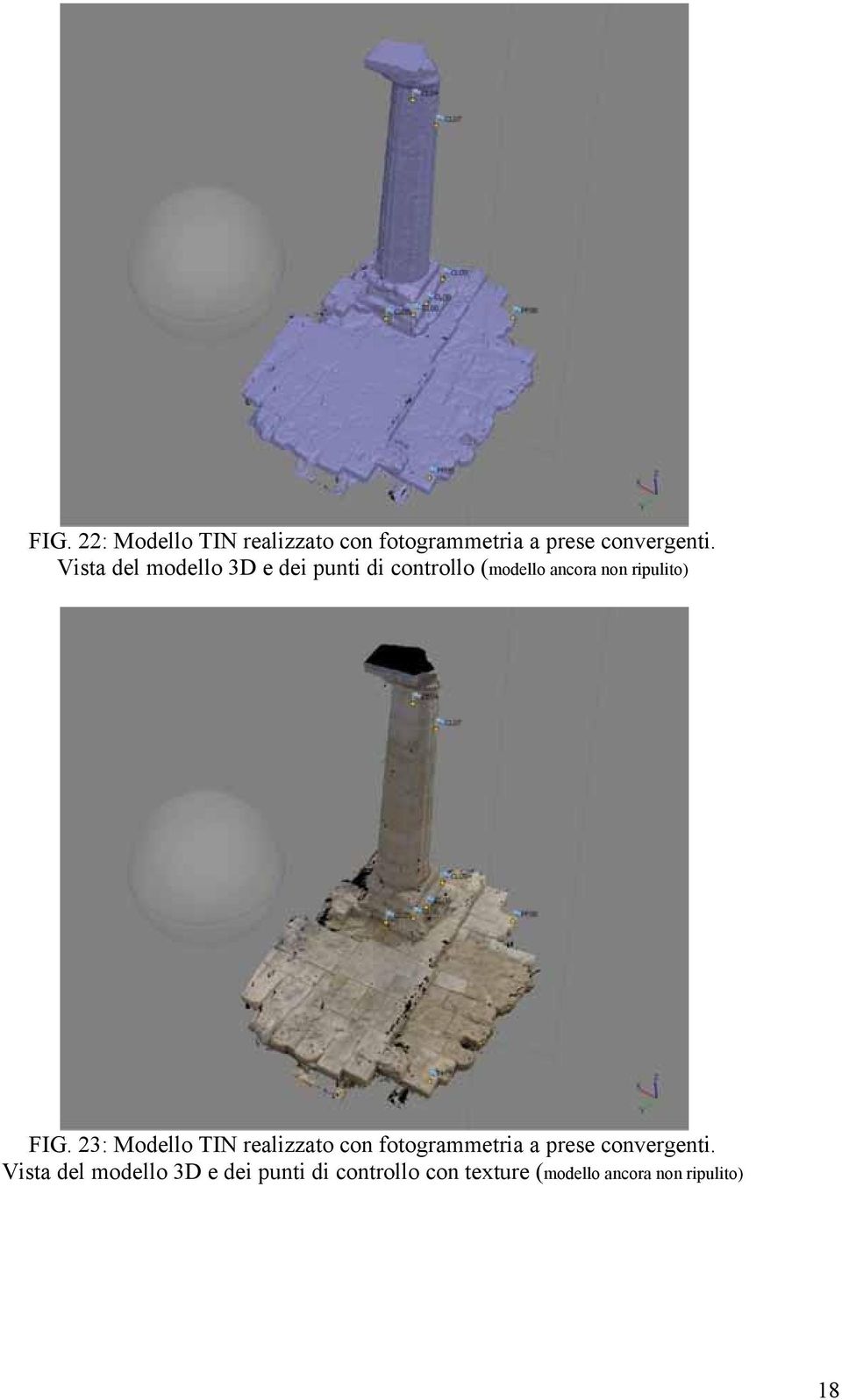 FIG. 23: Modello TIN realizzato con fotogrammetria a prese convergenti.