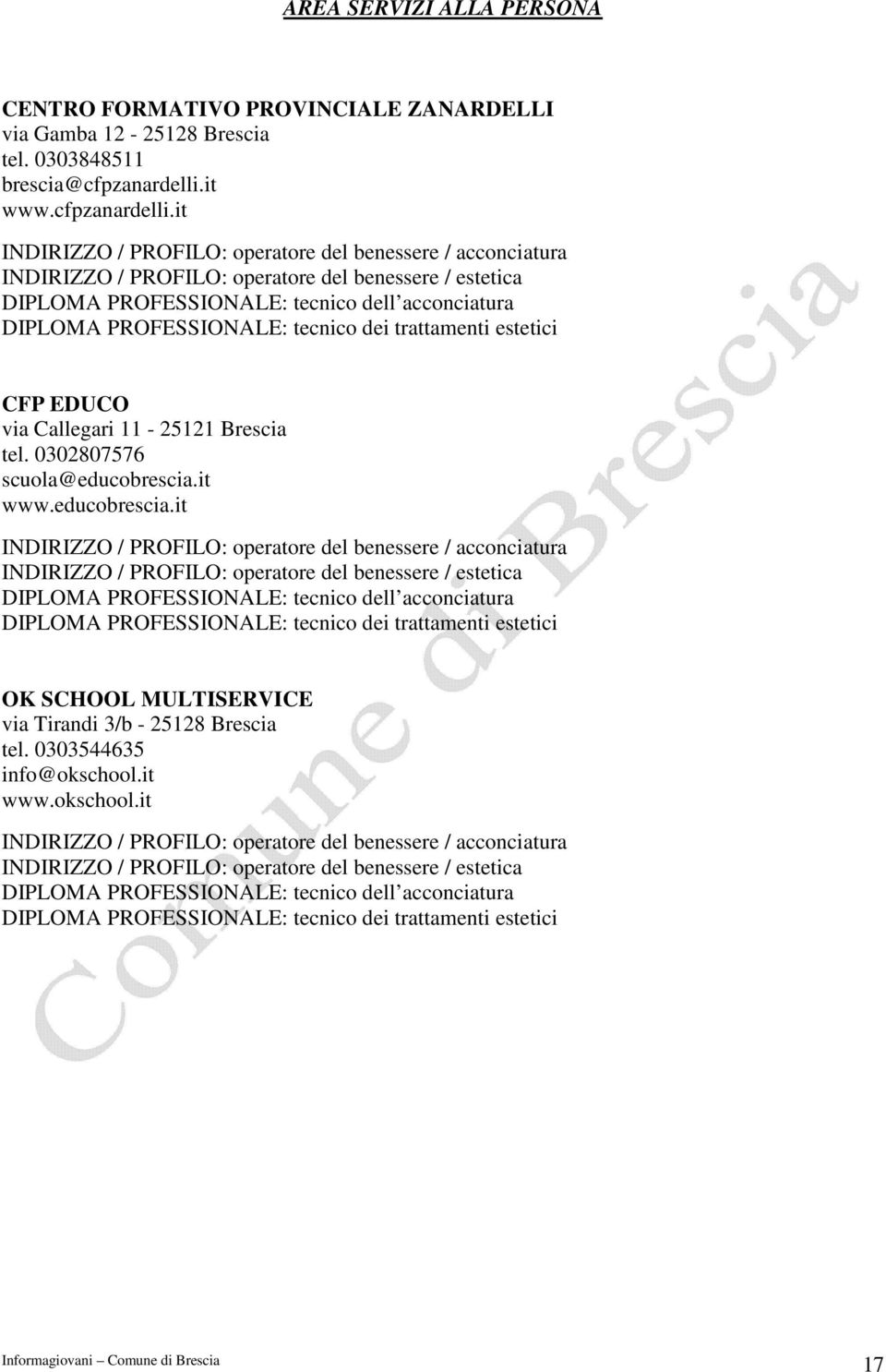 it INDIRIZZO / PROFILO: operatore del benessere / acconciatura INDIRIZZO / PROFILO: operatore del benessere / estetica DIPLOMA PROFESSIONALE: tecnico dell acconciatura DIPLOMA PROFESSIONALE: tecnico