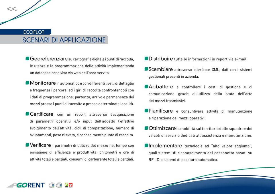 i punti di raccolta o presso determinate località.