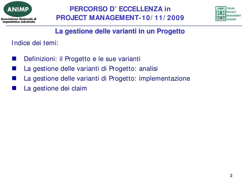 varianti La gestione delle varianti di Progetto: analisi La