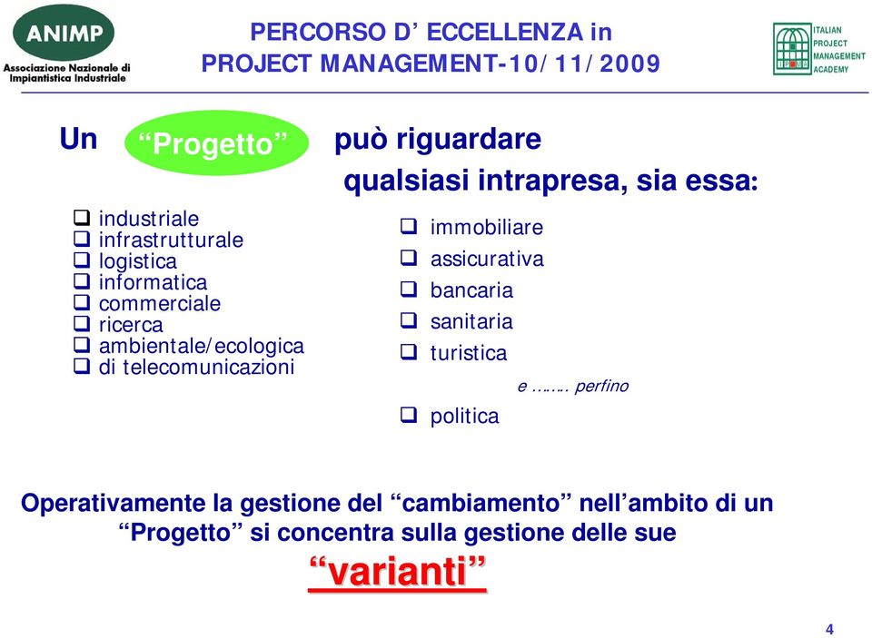 immobiliare assicurativa bancaria sanitaria turistica politica e.