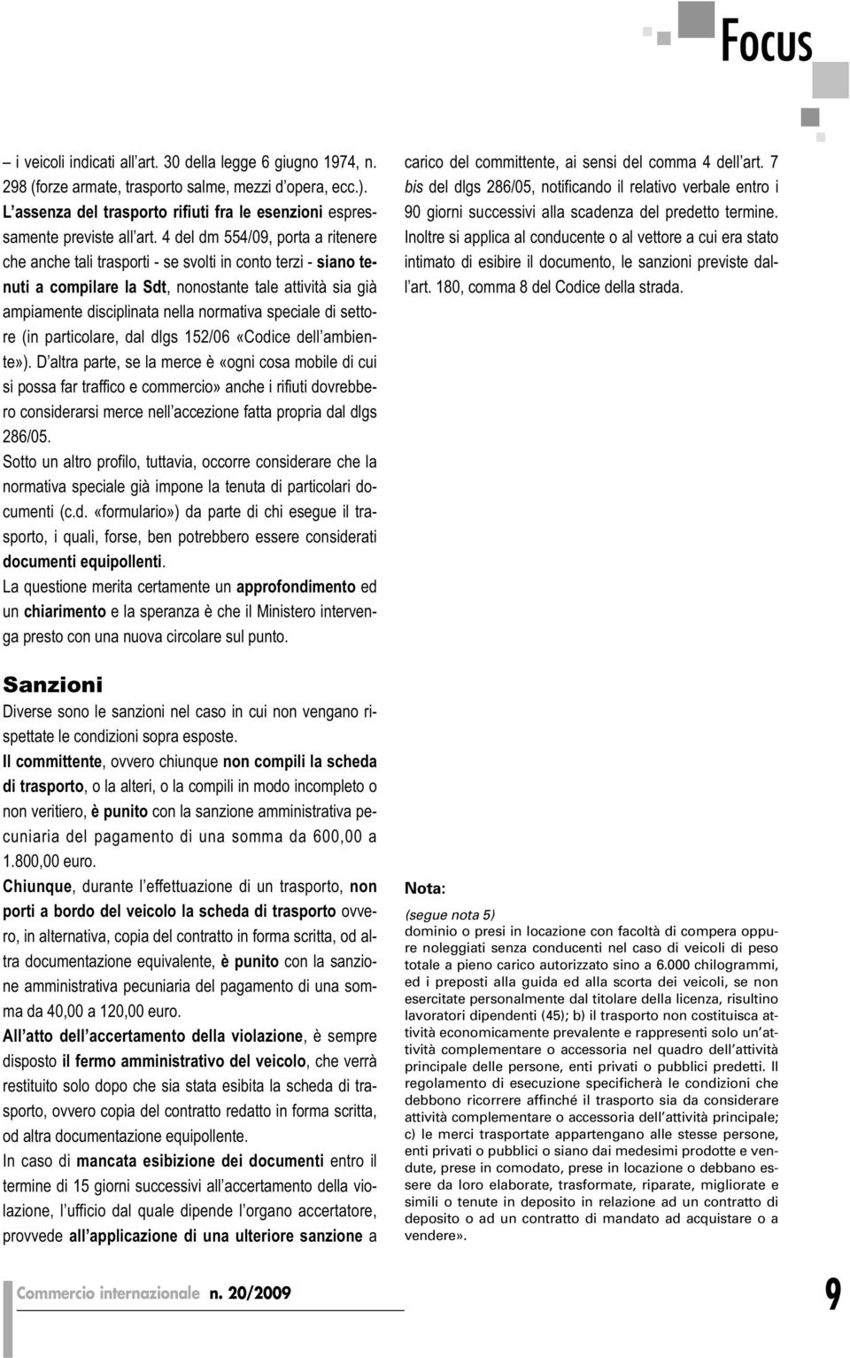 speciale di settore (in particolare, dal dlgs 152/06 «Codice dell ambiente»).