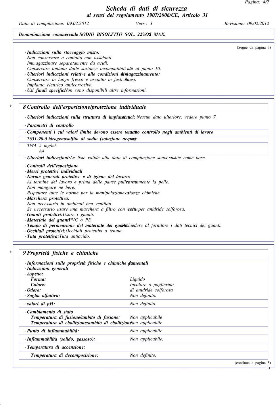 Impianto elettrico anticorrosivo. Usi finali specifici Non sono disponibili altre informazioni.