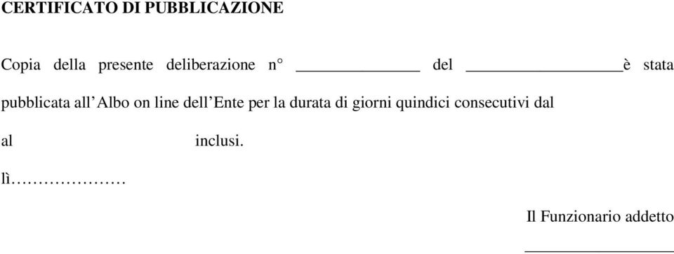 line dell Ente per la durata di giorni quindici