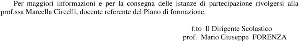 ssa Marcella Circelli, docente referente del Piano di