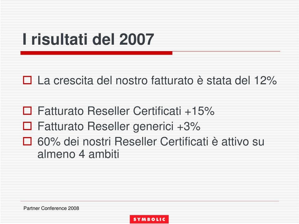 Certificati +15% Fatturato Reseller generici +3%