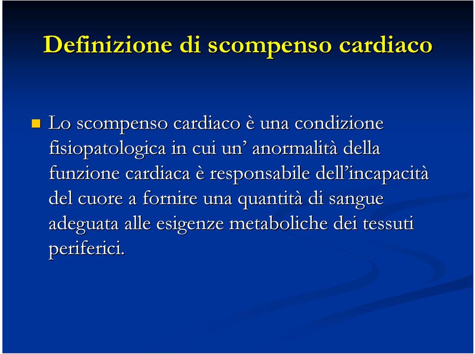 cardiaca è responsabile dell incapacit incapacità del cuore a