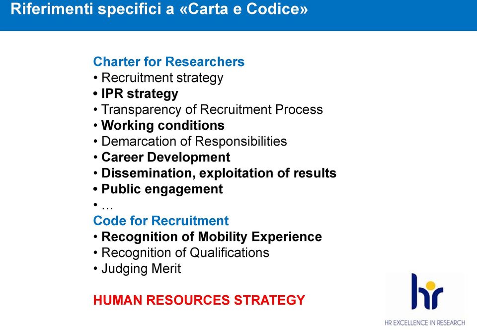Career Development Dissemination, exploitation of results Public engagement Code for Recruitment