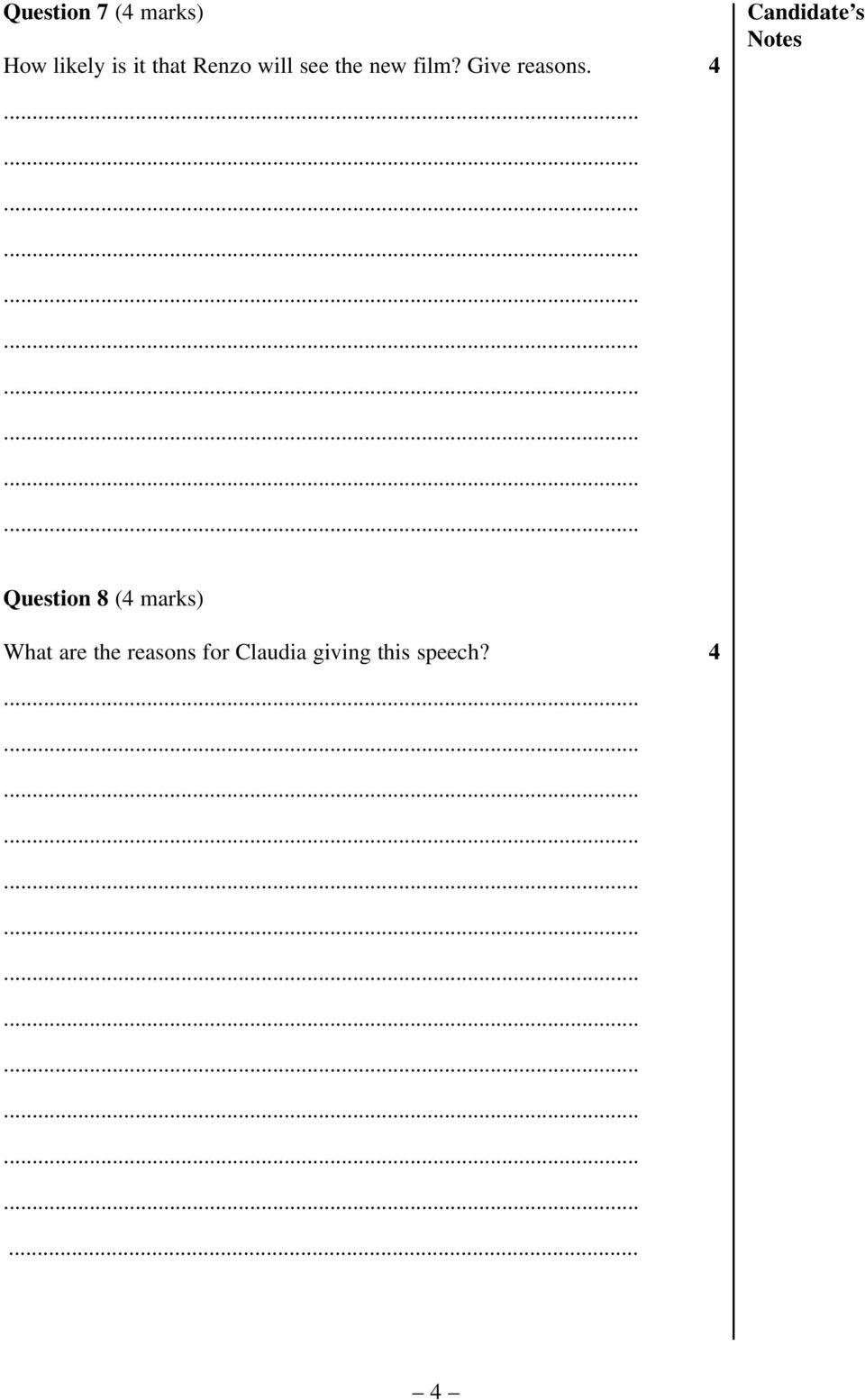4 Candidate s Notes Question 8 (4 marks) What