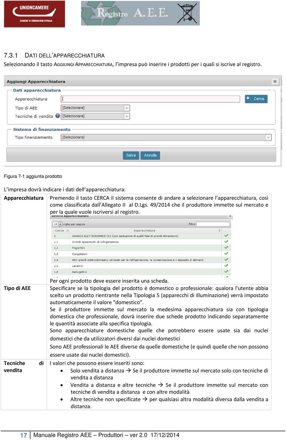 classificata dall Allegato II al D.Lgs. 49/2014 che il produttore immette sul mercato e per la quale vuole iscriversi al registro.