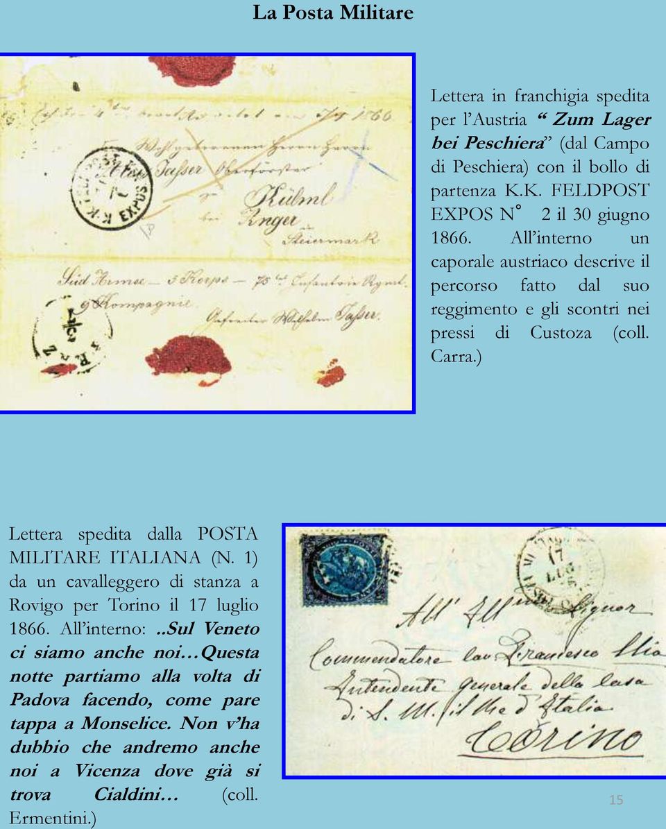 Carra.) Lettera spedita dalla POSTA MILITARE ITALIANA (N. 1) da un cavalleggero di stanza a Rovigo per Torino il 17 luglio 1866. All interno:.