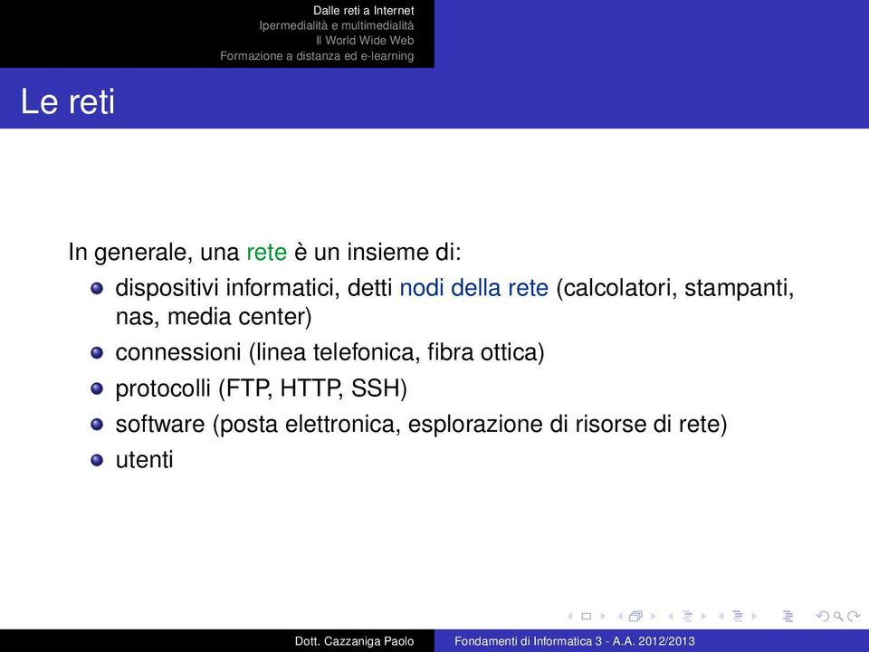 media center) connessioni (linea telefonica, fibra ottica) protocolli