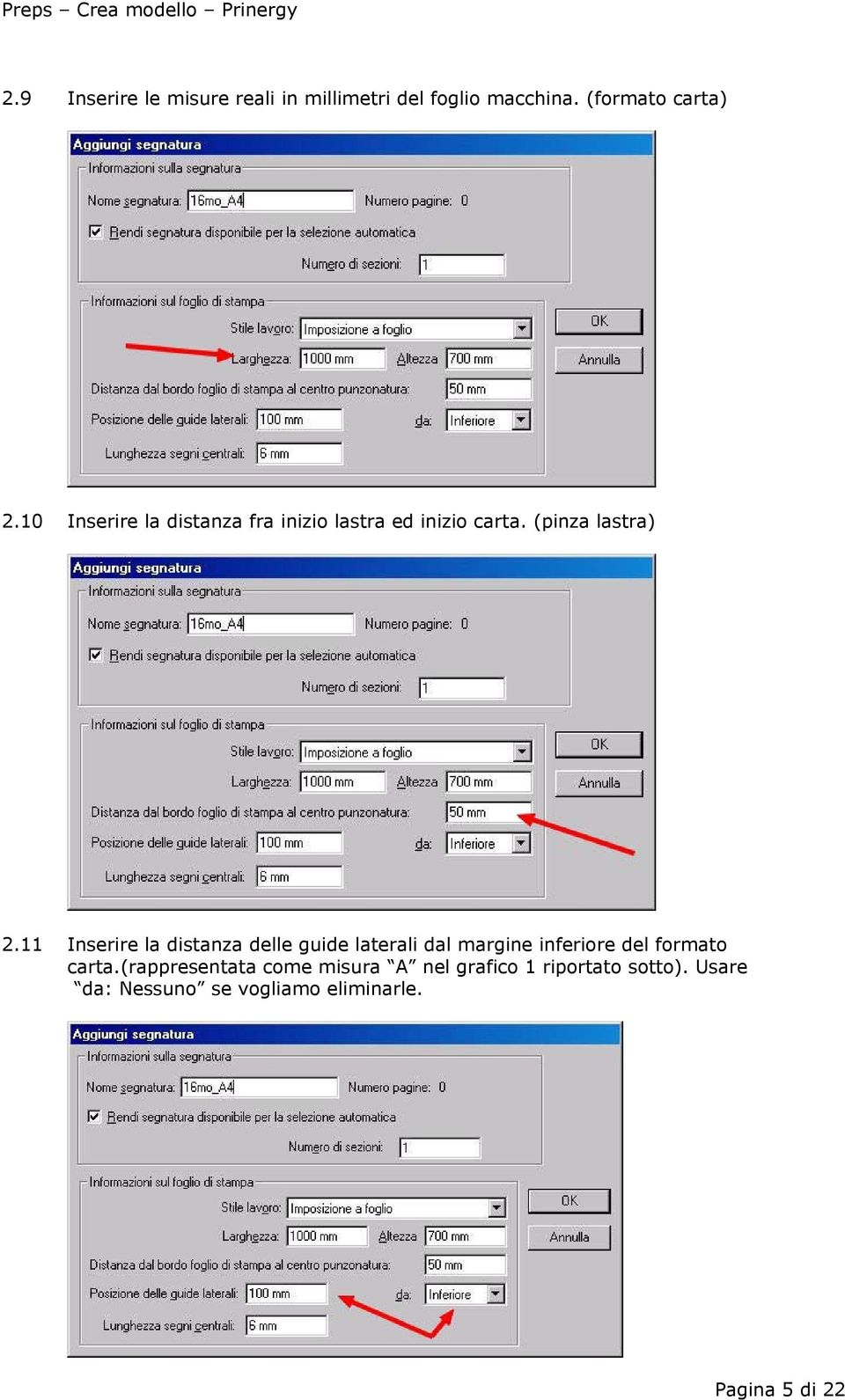 11 Inserire la distanza delle guide laterali dal margine inferiore del formato carta.