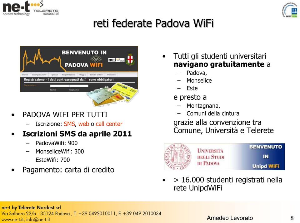 studenti universitari navigano gratuitamente a Padova, Monselice Este e presto a Montagnana, Comuni della