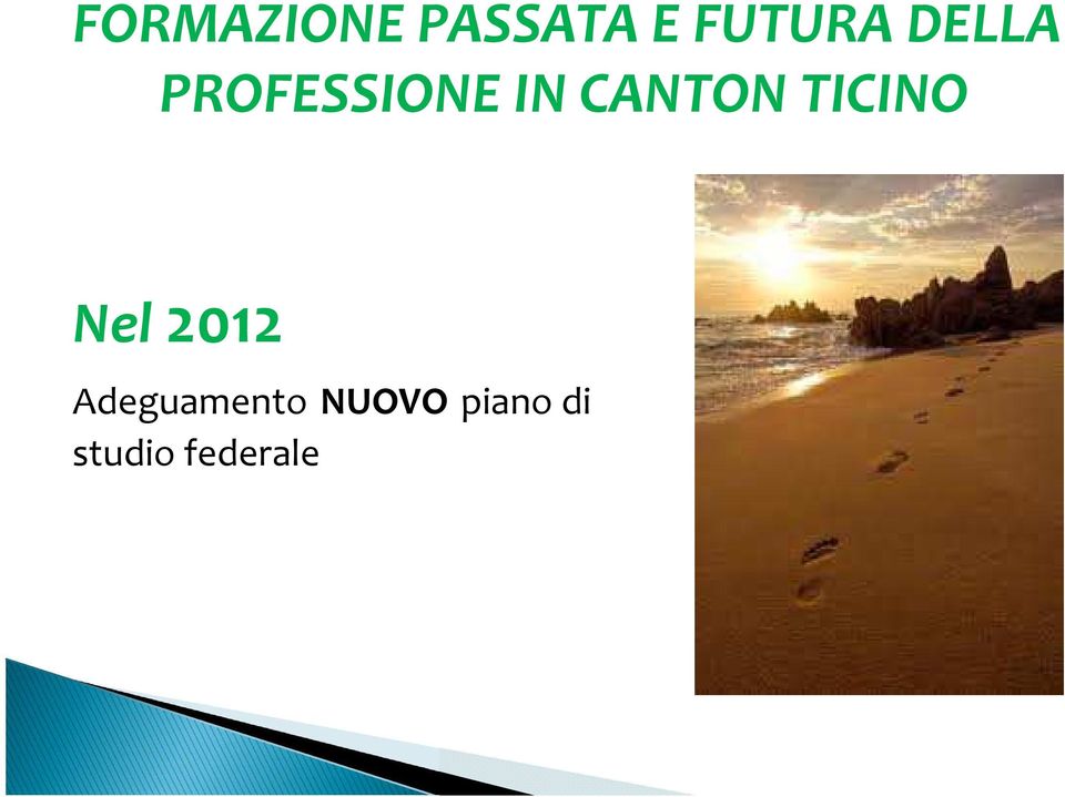 TICINO Nel2012 Adeguamento