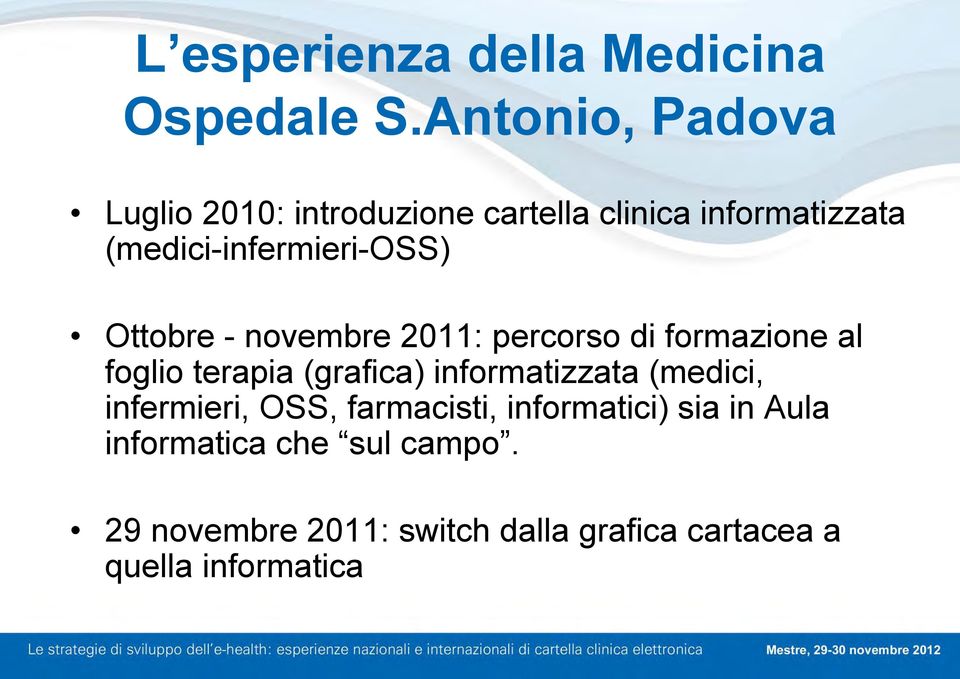 (medici-infermieri-oss) Ottobre - novembre 2011: percorso di formazione al foglio terapia