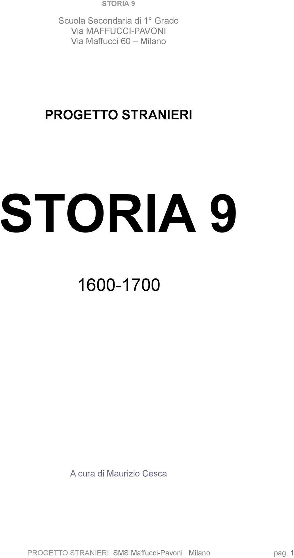 PROGETTO STRANIERI STORIA 9 1600-1700 A cura