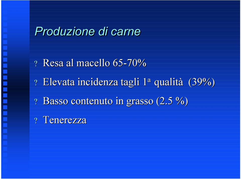 Elevata incidenza tagli 1 a