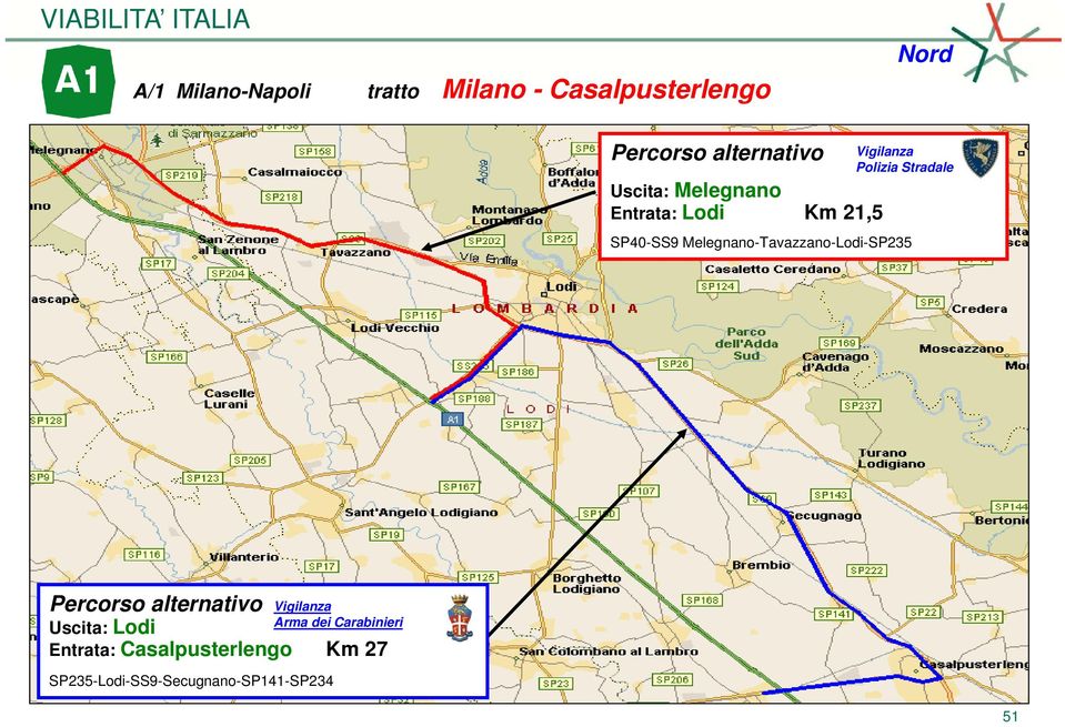 Melegnano-Tavazzano-Lodi-SP235 Uscita: Lodi Entrata: