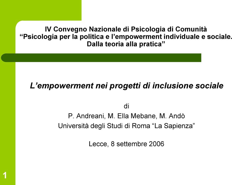 Dalla teoria alla pratica L empowerment nei progetti di inclusione sociale