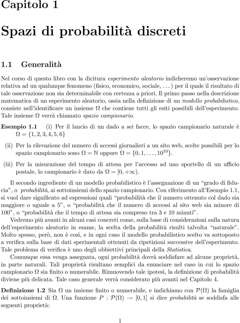 .. ) per il quale il risultato di tale osservazione non sia determinabile con certezza a priori.