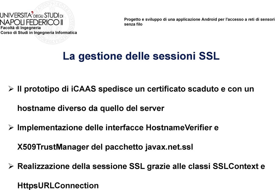 interfacce HostnameVerifier e X509TrustManager del pacchetto javax.net.