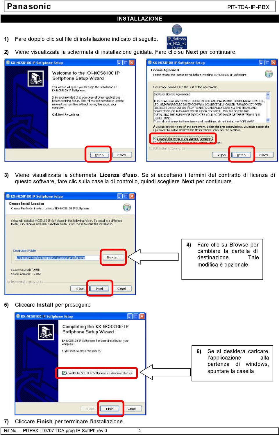 Se si accettano i termini del contratto di licenza di questo software, fare clic sulla casella di controllo, quindi scegliere Next per continuare.