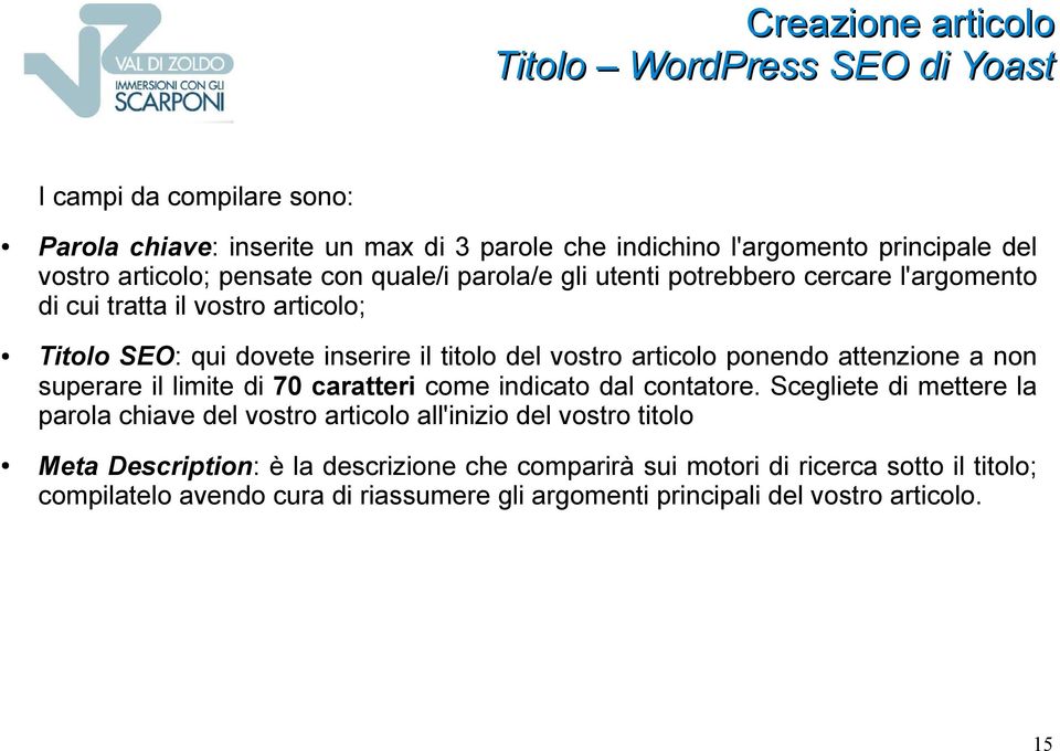 attenzione a non superare il limite di 70 caratteri come indicato dal contatore.