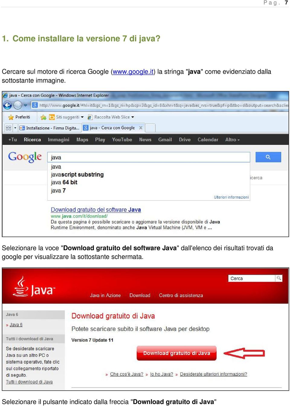 Selezionare la voce "Download gratuito del software Java" dall'elenco dei risultati trovati da