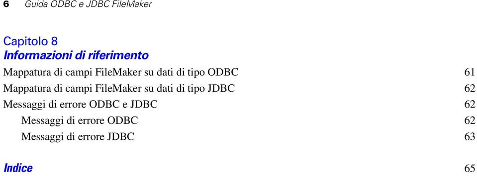 Mappatura di campi FileMaker su dati di tipo JDBC 62 Messaggi di