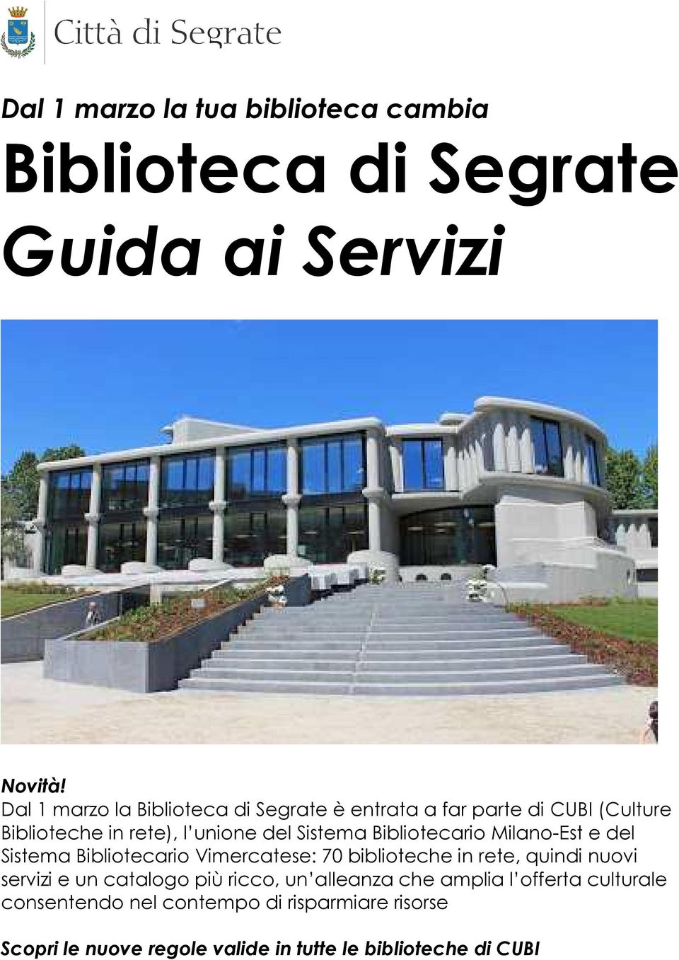 Bibliotecario Milano-Est e del Sistema Bibliotecario Vimercatese: 70 biblioteche in rete, quindi nuovi servizi e un