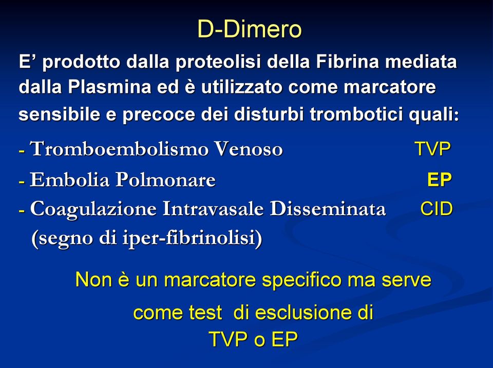 Tromboembolismo Venoso TVP - Embolia Polmonare EP - Coagulazione Intravasale