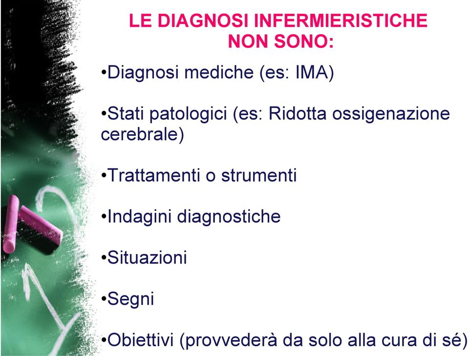 cerebrale) Trattamenti o strumenti Indagini diagnostiche