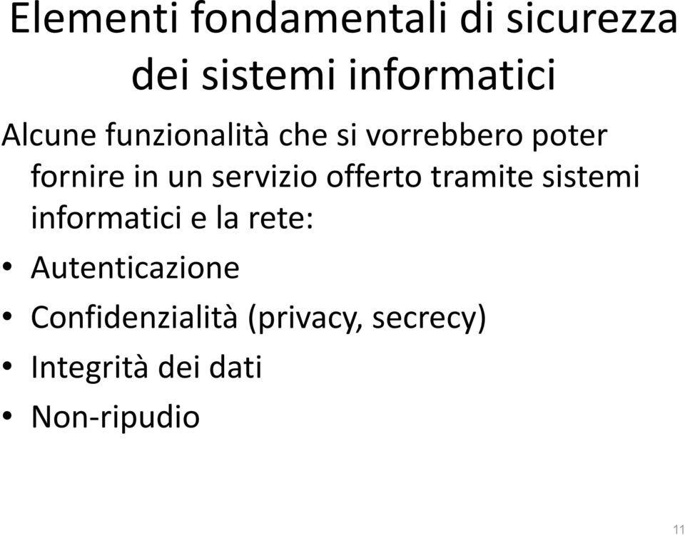 servizio offerto tramite sistemi informatici e la rete: