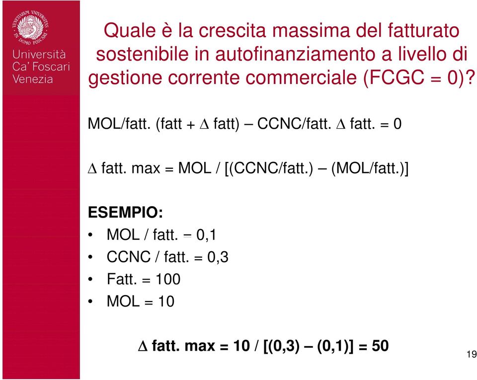 (fatt + Δ fatt) CCNC/fatt. Δ fatt. = 0 Δ fatt. max = MOL / [(CCNC/fatt.) (MOL/fatt.