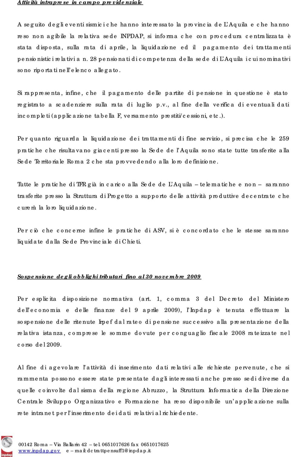 28 pensionati di competenza della sede di L Aquila i cui nominativi sono riportati nell elenco allegato.