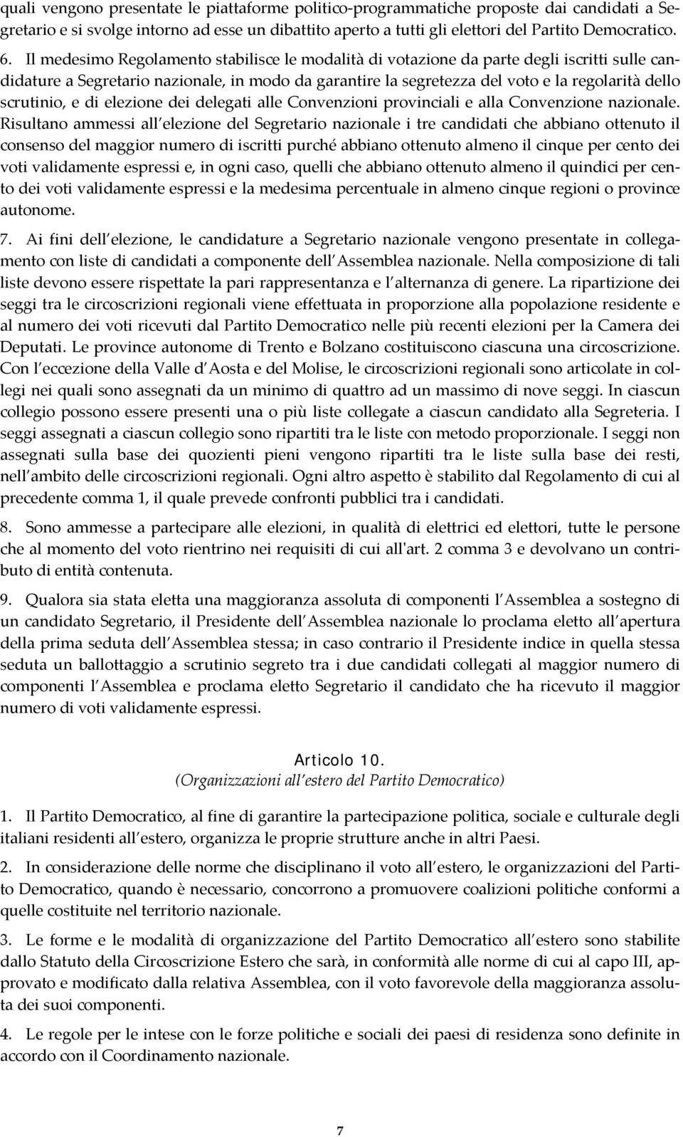 scrutinio, e di elezione dei delegati alle Convenzioni provinciali e alla Convenzione nazionale.