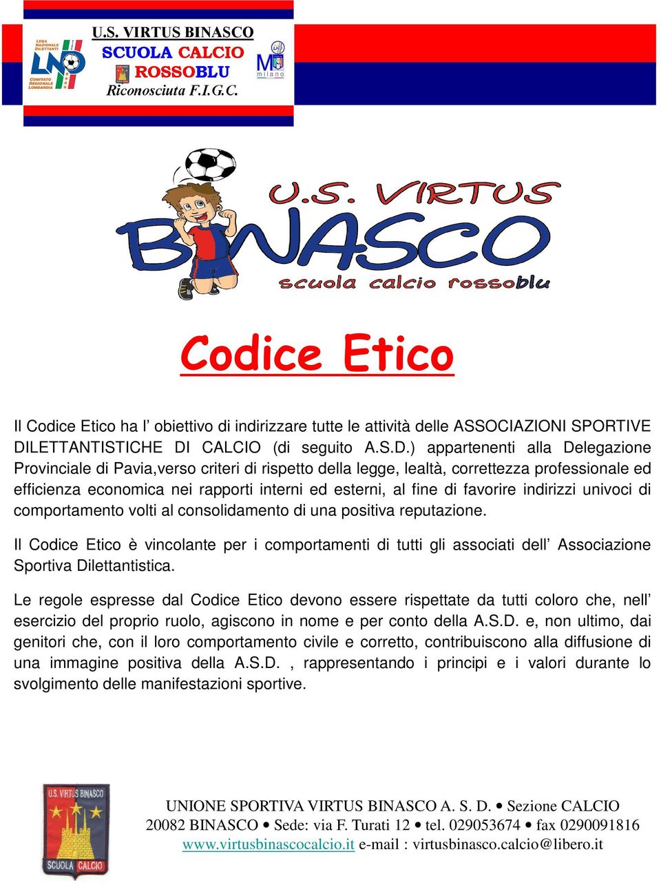 CALCIO (di seguito A.S.D.