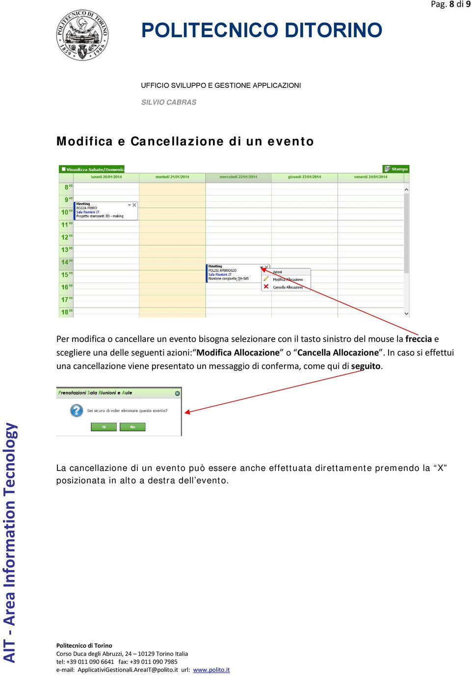 Allocazione. In caso si effettui una cancellazione viene presentato un messaggio di conferma, come qui di seguito.