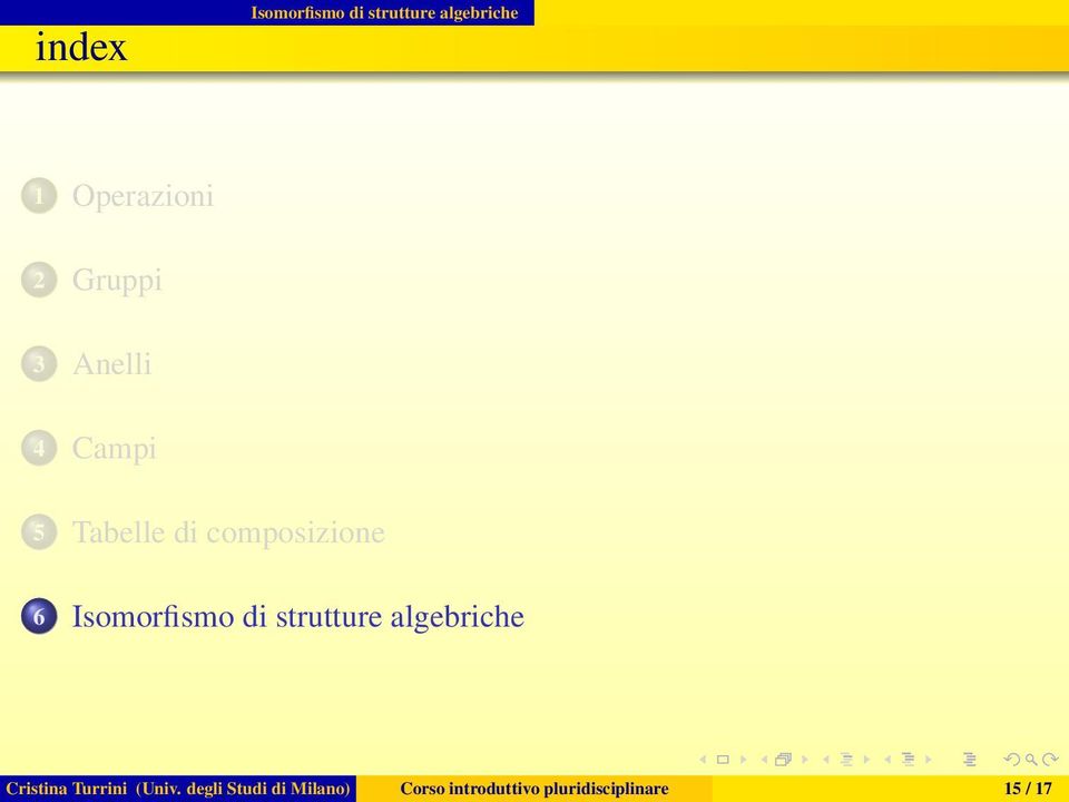 Isomorfismo di strutture algebriche Cristina Turrini (Univ.