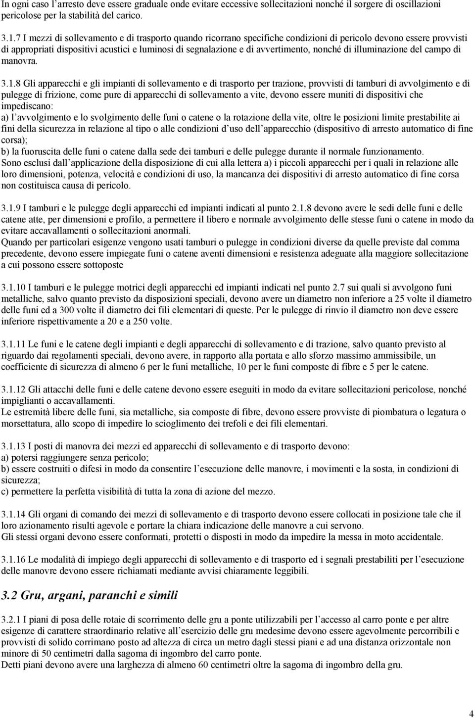 nonché di illuminazione del campo di manovra. 3.1.