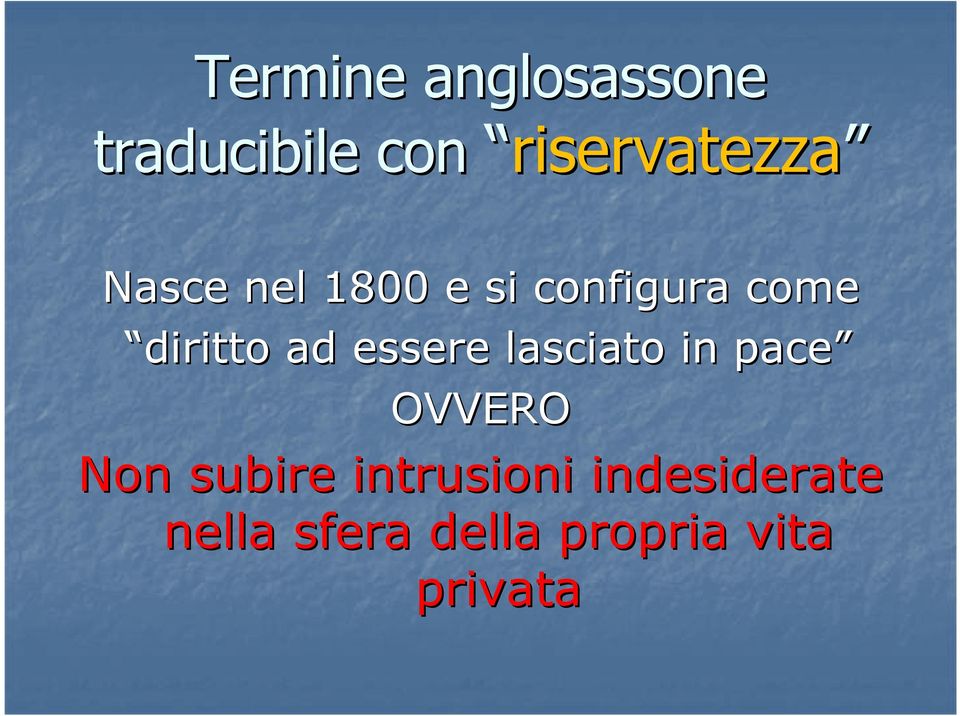 essere lasciato in pace OVVERO Non subire