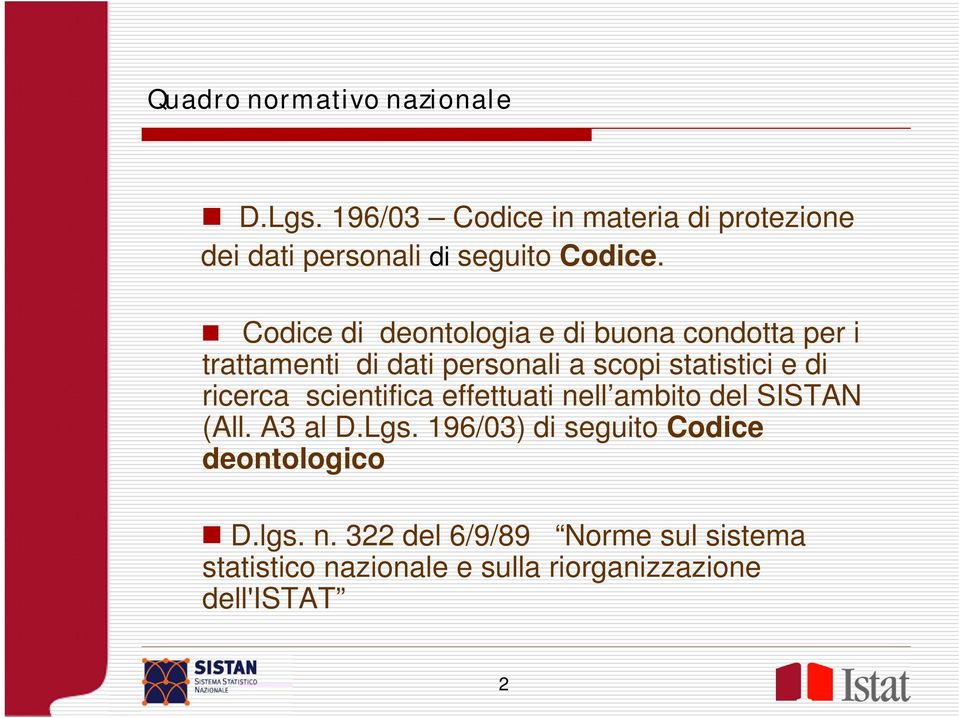 Codice di deontologia e di buona condotta per i trattamenti di dati personali a scopi statistici e di