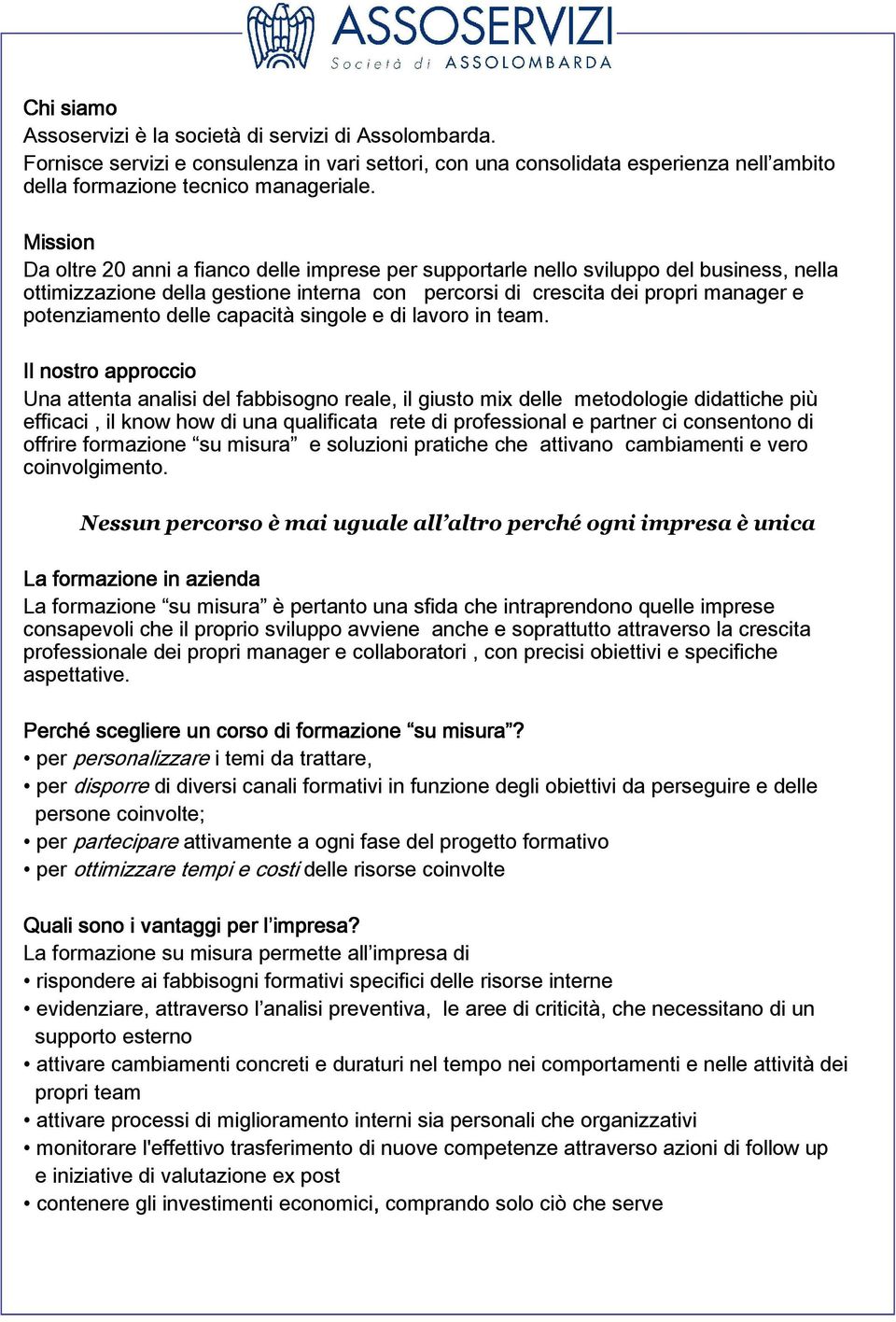 delle capacità singole e di lavoro in team.