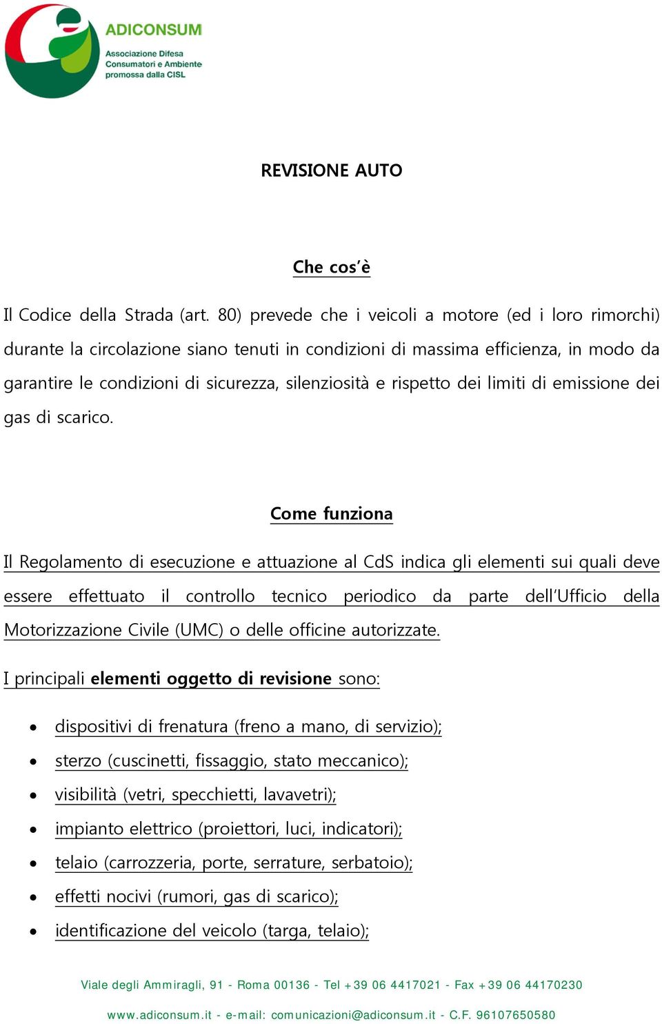 rispetto dei limiti di emissione dei gas di scarico.