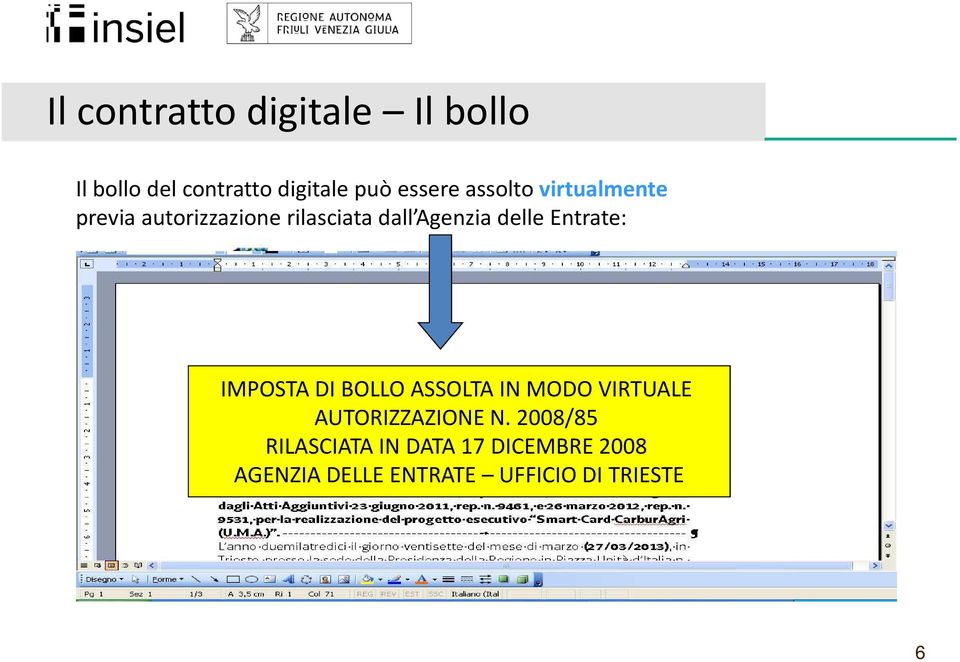 Entrate: IMPOSTA DI BOLLO ASSOLTA IN MODO VIRTUALE AUTORIZZAZIONE N.