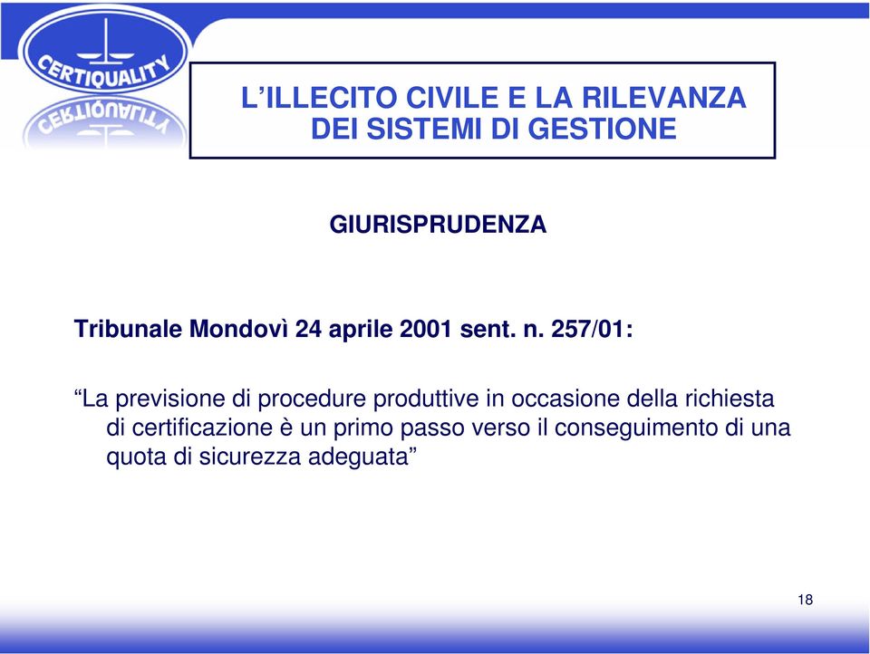 257/01: La previsione di procedure produttive in occasione della