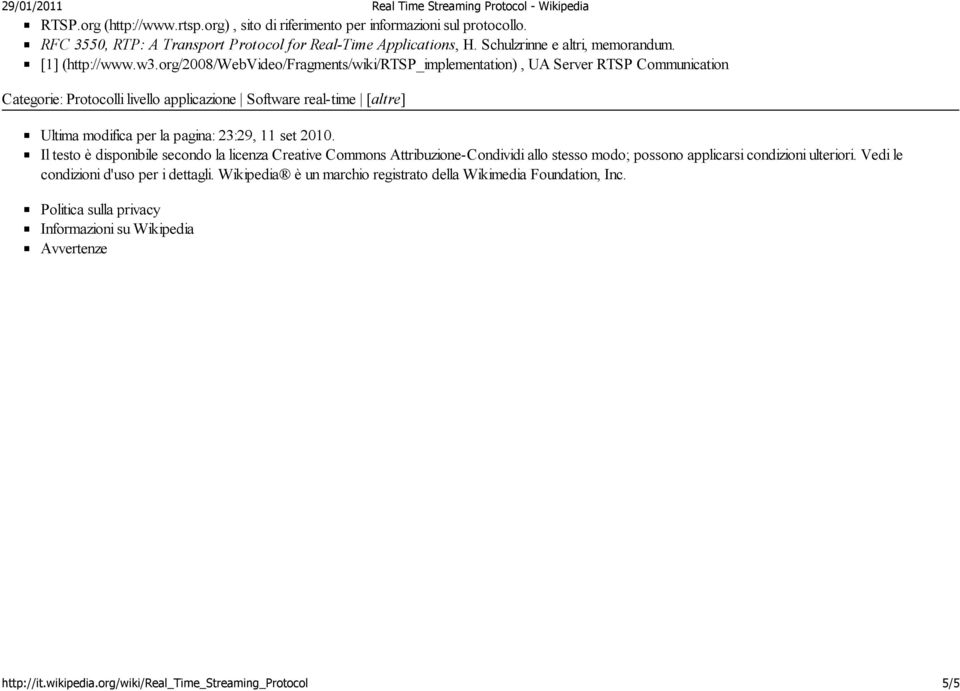 org/2008/webvideo/fragments/wiki/rtsp_implementation), UA Server RTSP Communication Categorie: Protocolli livello applicazione Software real-time [altre] Ultima modifica per la pagina: 23:29, 11