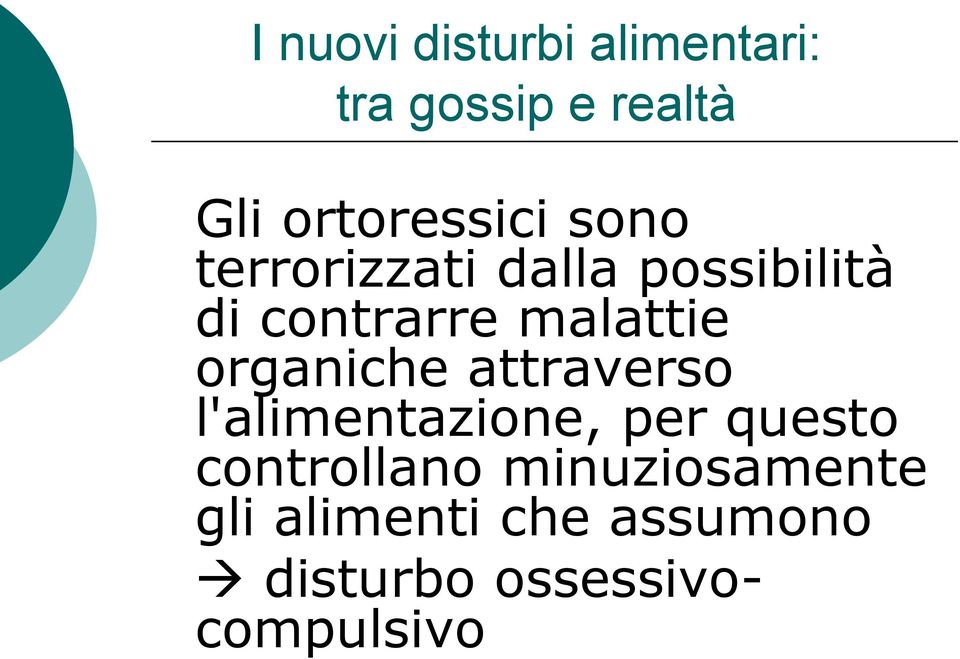 malattie organiche attraverso l'alimentazione, per questo